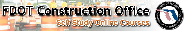 FDOT Construction Office - Self Study Online Courses